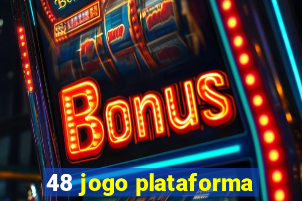 48 jogo plataforma